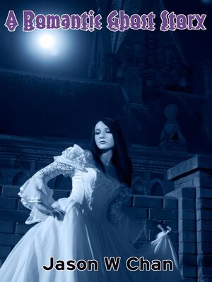 cover image of A Romantic Ghost Story